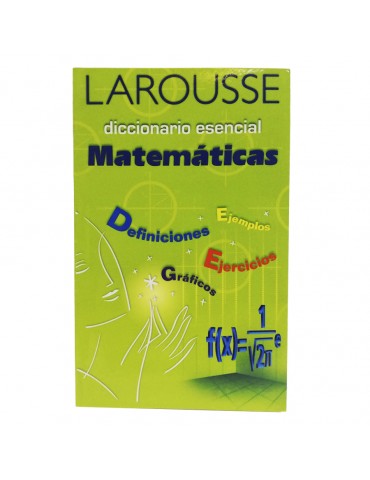 DICCIONARIO LAROUSSE ESENCIAL MATEMATICAS 1135      X/88